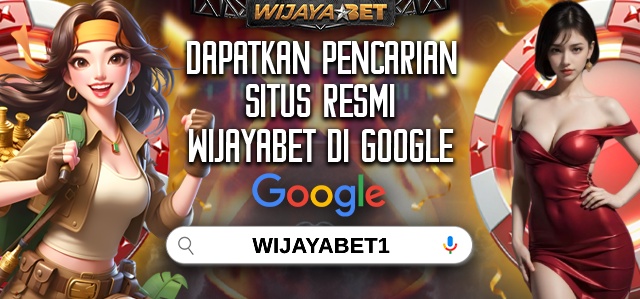 PENCARIAN GOOGLE KETIK "WIJAYABET1"